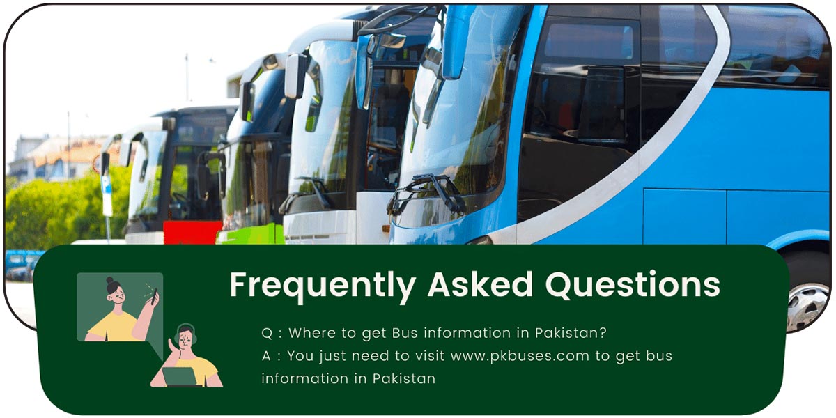 FAQ: Frequently Asked Questions about Pakistani Buses