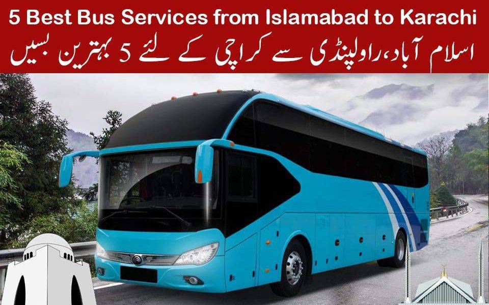 5 Best bus Services from Islamabad to Karachi to Islamabad, Rawalpindi
