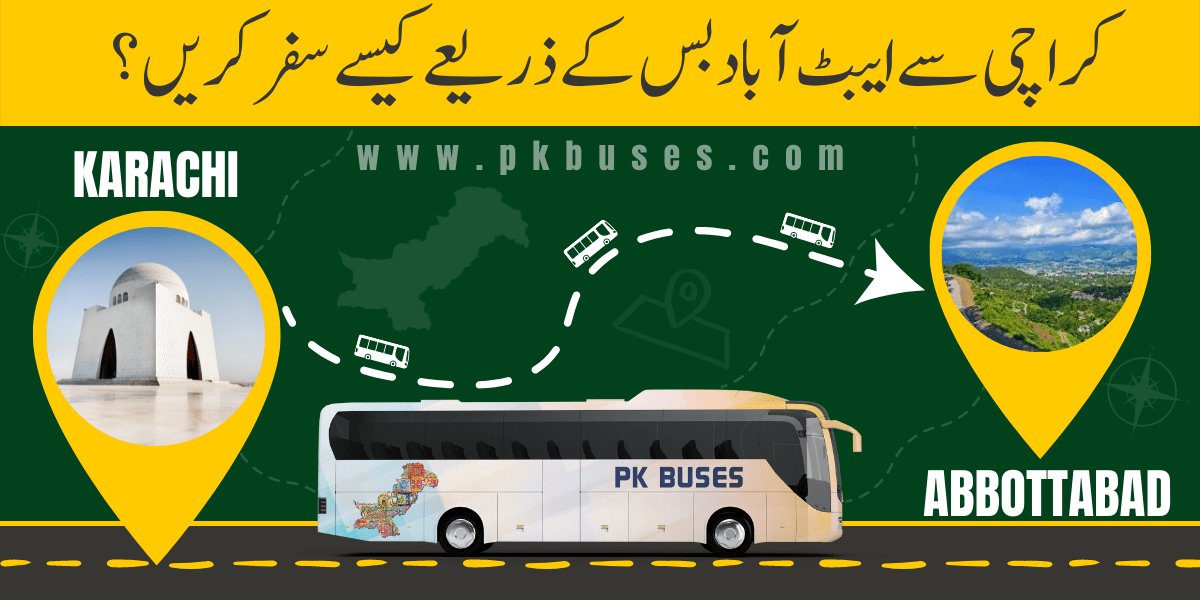 Travel from Karachi to Abbottabad by Bus, Train, Car or Air