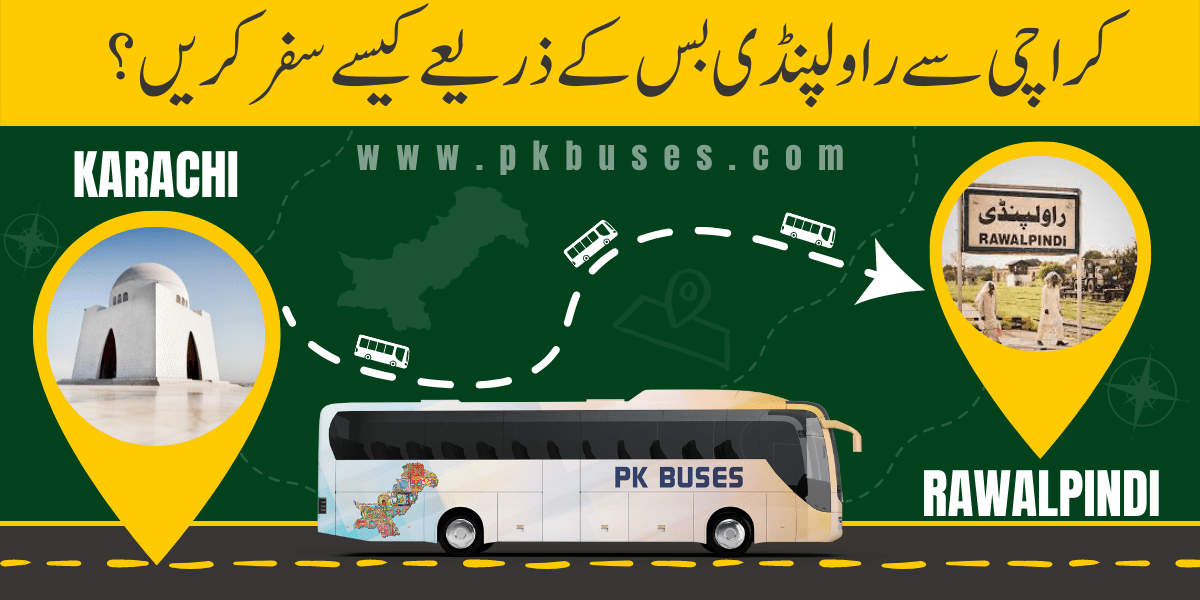 Travel from Karachi to Rawalpindi by Bus, Train, Car or Air