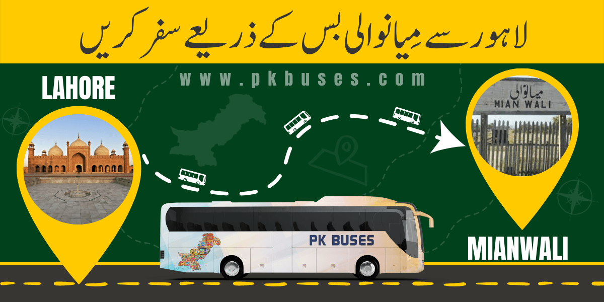 Travel from Lahore to Mianwali by Bus, Train, Car or Air