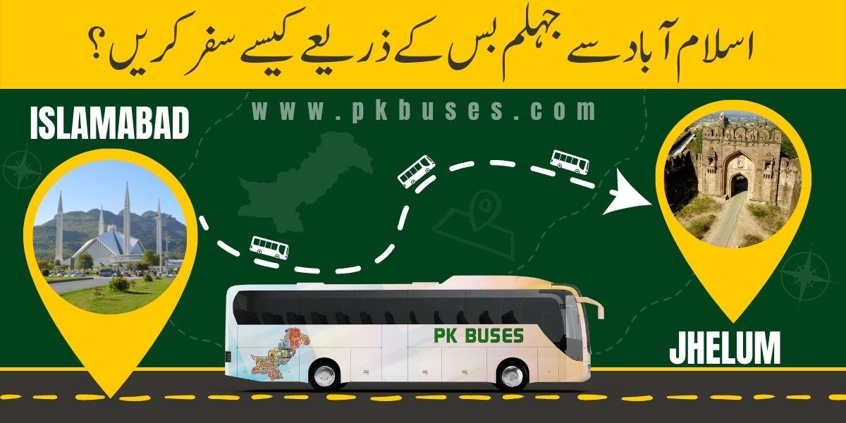 Travel from Islamabad to Jhelum by Bus, Train, Car or Air