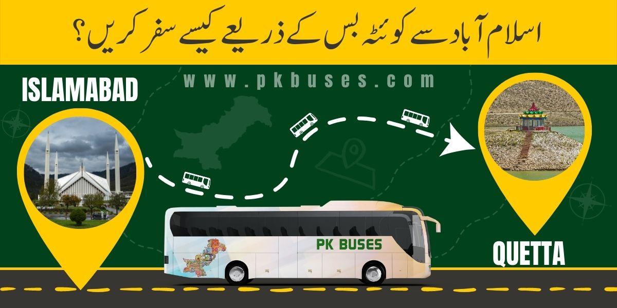 Travel from Islamabad to Quetta by Bus, Train, Car or Air