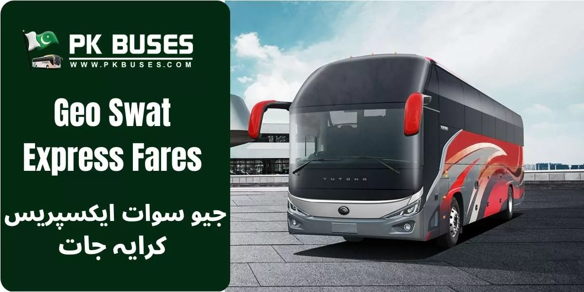 Geo Swat Express Ticket price List for Karachi and Swat..