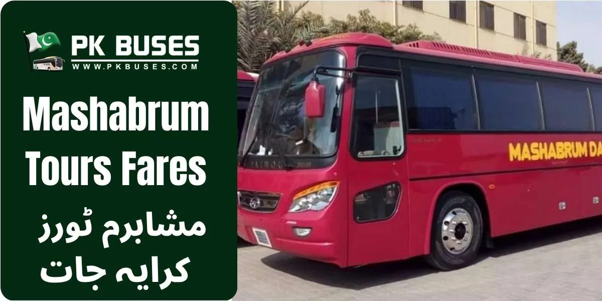Mashabrum Tours Ticket price List from Rawalpindi to Skardu, Hunza, Gilgit etc.