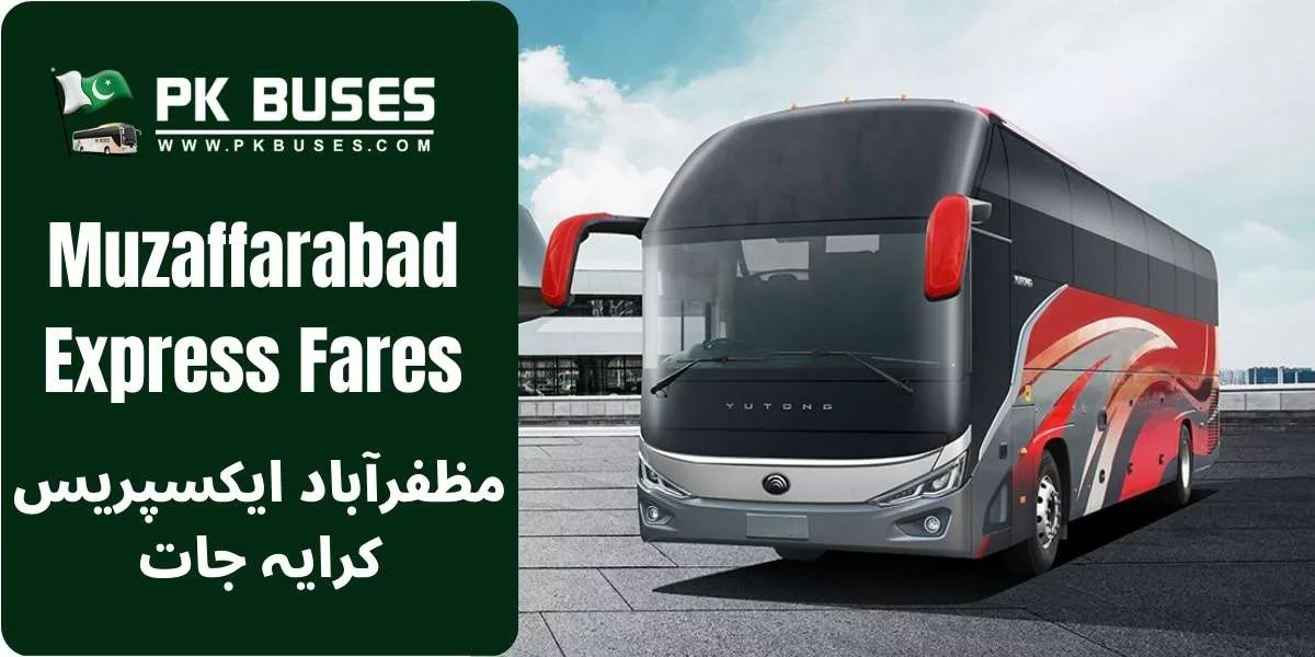 Muzaffarabad Express Ticket price List from Muzaffarabad to Lahore, Karachi and Islamabad