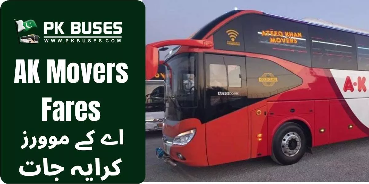 AK Movers Ticket price List for Multan, Bahawalpur, Dera Ghazi Khan, Lahore, Faisalabad, Sargodha, Islamabad, Mansehra, Swat, Peshawar, and Karachi and many others