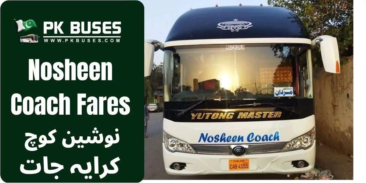 Nosheen Coach Ticket price List providing service to the people of Mardan, Swabi, Swat, Kohat and Lahore.