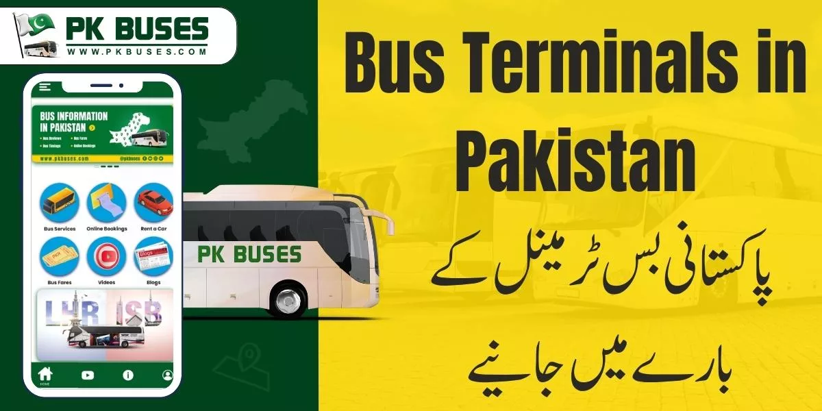 Major Bus Terminals in Pakistan are Niazi Adda, Lari Adda, Karachi bus adda