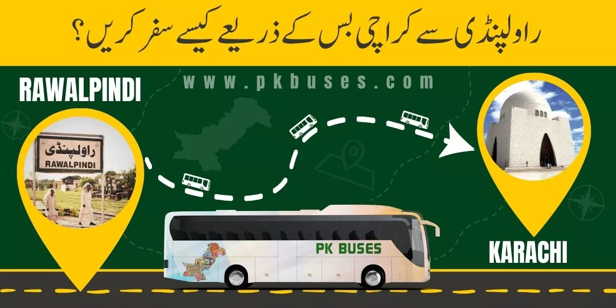 Travel from Rawalpindi to Karachi by Bus, Train, Car or Air